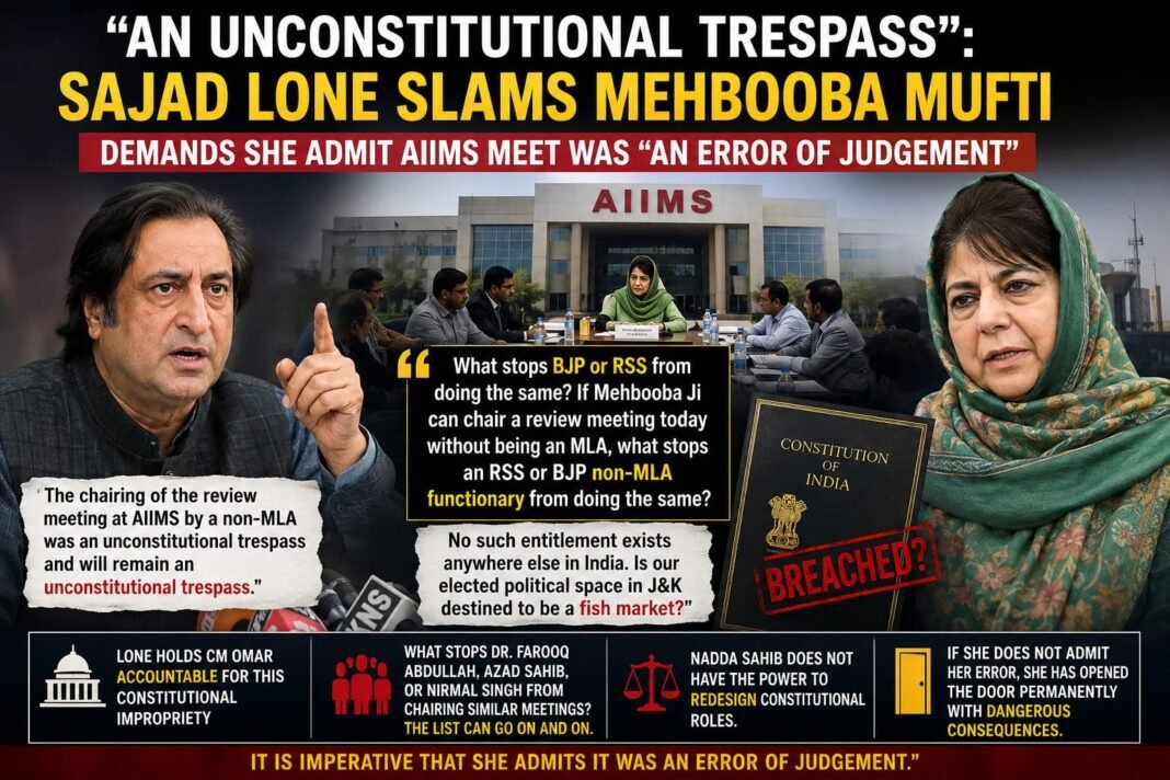 “An Unconstitutional Trespass”: Sajad Lone demands Mehbooba Mufti admit AIIMS meet was “An Error of Judgement”